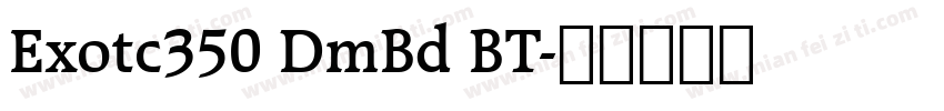 Exotc350 DmBd BT字体转换